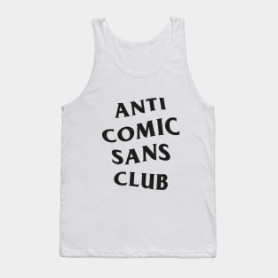 Anti Comic Sans Club / 2 Tank Top